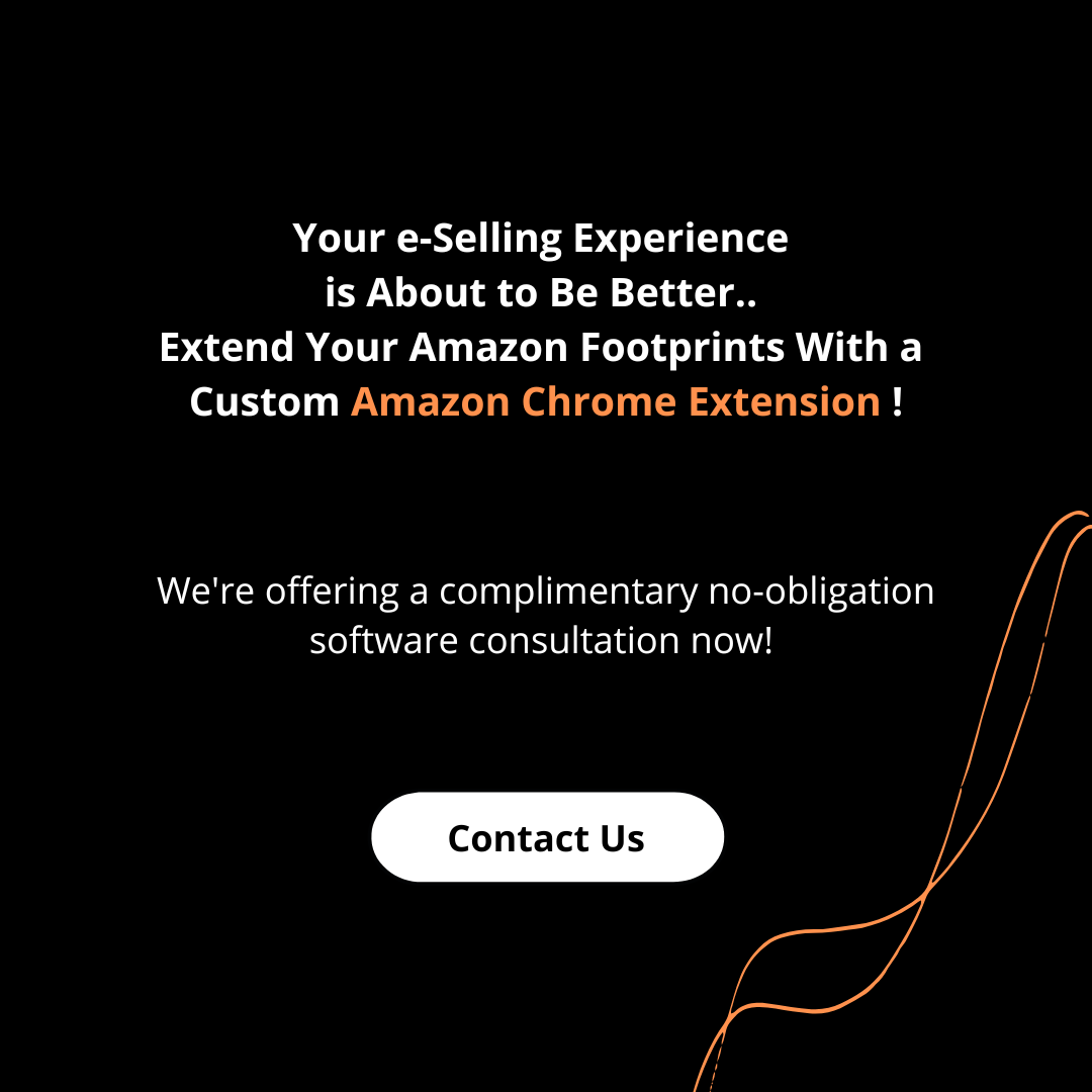 Your e-Selling Experience  is About to Be Better..  Extend Your Amazon Footprints With a  Custom Amazon Chrome Extension !