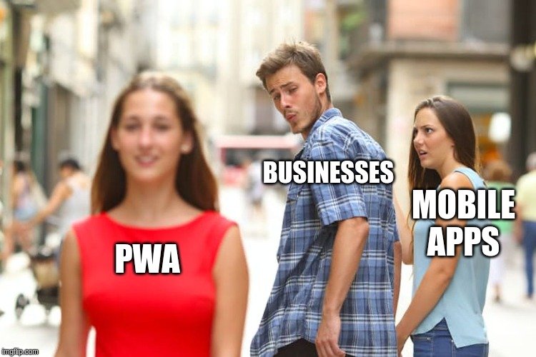 PWA vs mobile apps meme