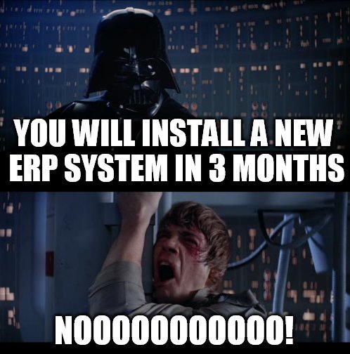 Man denying when asked to install ERP systems in 3 months