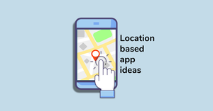 Location based app ideas